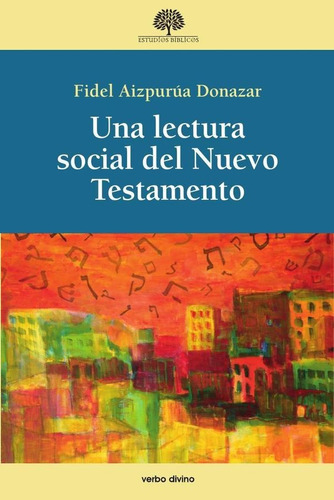Una Lectura Social Del Nuevo Testamento - Fidel Aizpurúa...