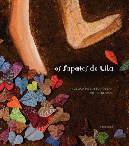 Os sapatos de Lila, de Pozzani, Angélica Pizzutto. Editora Trioleca Casa Editorial LTDA, capa dura em português, 2019