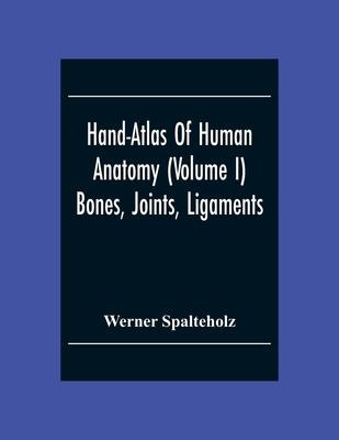 Libro Hand-atlas Of Human Anatomy (volume I) Bones, Joint...