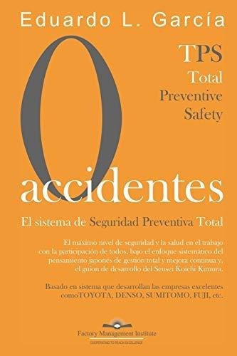 Cero Accidentes El Sistema De Seguridad Preventiva 