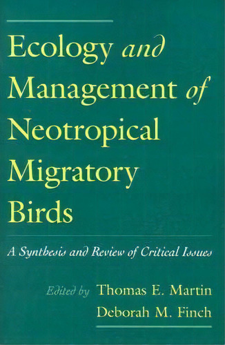 Ecology And Management Of Neotropical Migratory Birds, De Thomas E. Martin. Editorial Oxford University Press Inc, Tapa Blanda En Inglés