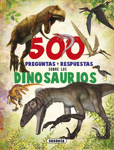 Libro 500 Preguntas Y Respuestas Sobre Los Dinosaurios - ...