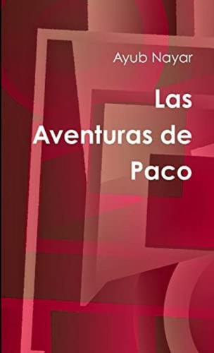 Libro:  Las Aventuras De Paco (spanish Edition)
