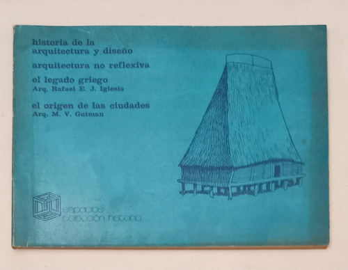 Historia Arquitectura Diseño Legado Griego - Rafael Iglesia (Usado)