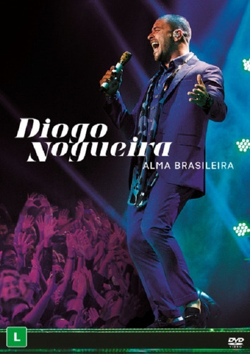 Dvd Diogo Nogueira - Alma Brasileira (original E Lacrado)