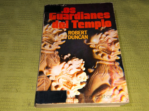 Los Guardianes Del Templo - Robert Duncan - Javier Vergara