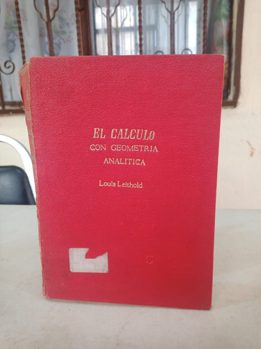 El Cálculo Con Geometría Analítica. Louis Leithold (Usado)