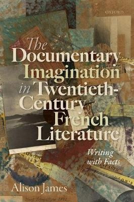 The Documentary Imagination In Twentieth-century French L...