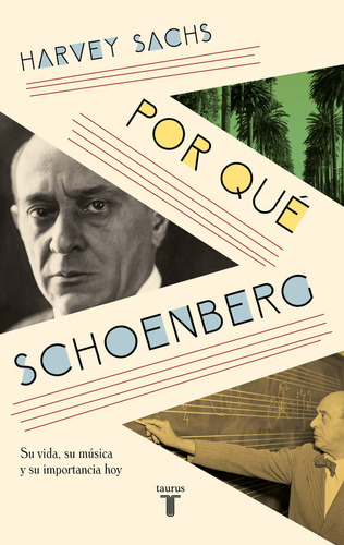 Por Que Schoenberg, De Harvey Sachs. Editorial Taurus En Español