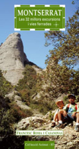 Montserrat: Les 32 Millors Excursions I Vies Ferrades: 85 (a
