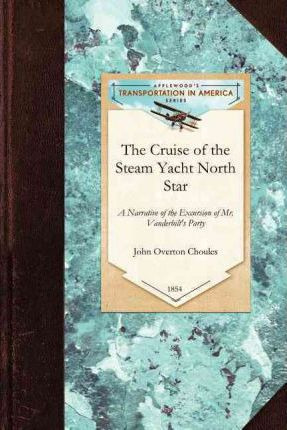 Libro Cruise Of The Steam Yacht North Star - John Choules