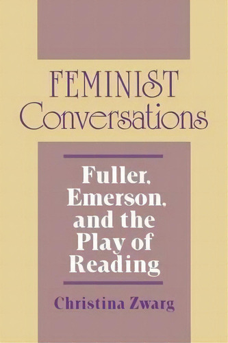 Feminist Conversations, De Christina Zwarg. Editorial Cornell University Press, Tapa Blanda En Inglés