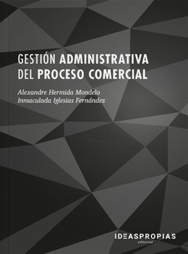 Gestion Administrativa Del Proceso Comercial - Alexandre Her