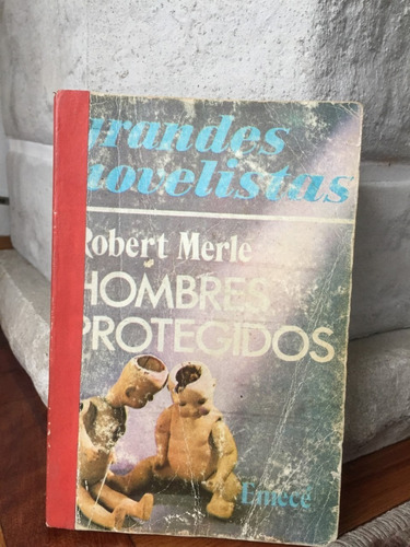 Hombres Protegidos  Robert Merle