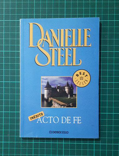 Acto De Fe /  Danielle Steel / Debolsillo