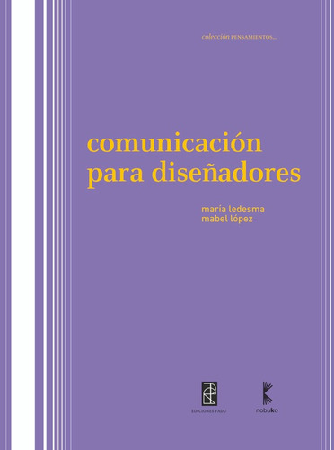 Comunicación Para Diseñadores, De Ledesma/lopez