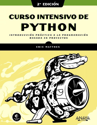 Libro: Curso Intensivo De Python, 2ª Edición. Matthes, Eric.