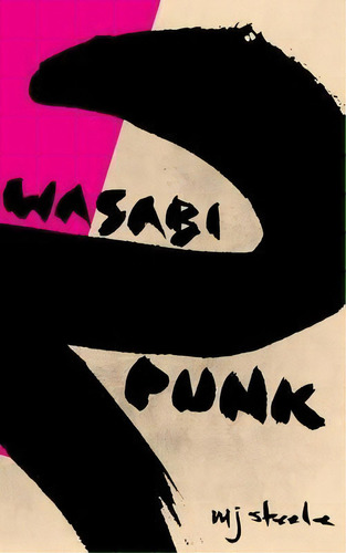 Wasabi Punk 2, De Mj Steele. Editorial Blurb, Tapa Blanda En Inglés
