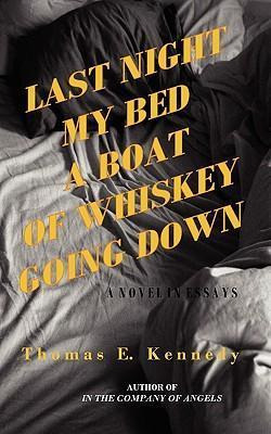 Libro Last Night My Bed A Boat Of Whiskey Going Down - Th...