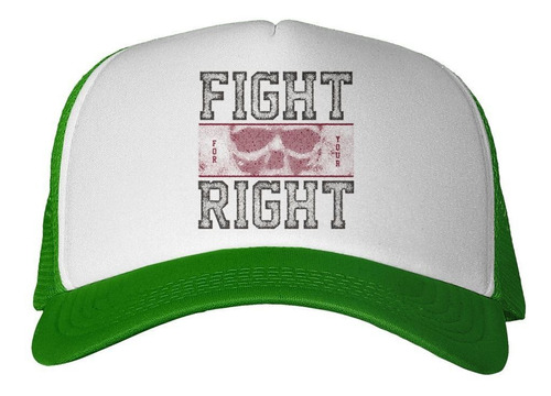 Gorra Fight For Your Right