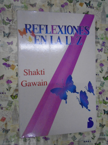 Reflexiones En La Luz Shakti Gawain Editorial Sirio Exc Est!