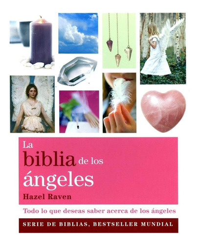 La Biblia De Los Angeles (Nueva Edicion), de Raven, Hazel. Editorial Gaia, tapa blanda en español, 2011