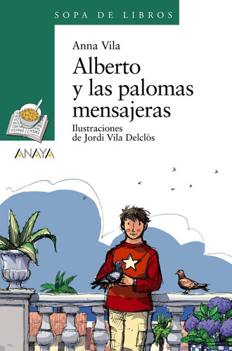 Alberto Y Las Palomas Mensajeras, De Vila, Anna. Editorial Anaya Infantil Y Juvenil, Tapa Blanda En Español