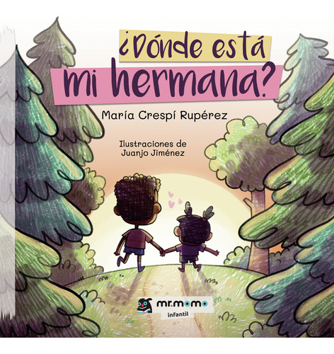 ¿dónde Está Mi Hermana?: , De Crespí Rupérez., Vol. 1. Editorial Mr. Momo, Tapa Pasta Blanda, Edición 1 En Español, 2023