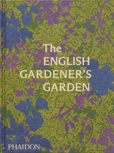 The English Gardener's Garden - Varios Autores