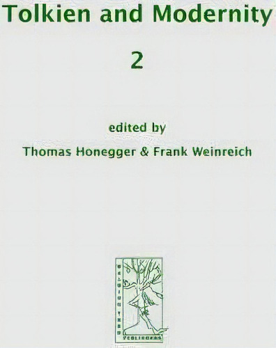 Tolkien And Modernity 2, De Thomas Honegger. Editorial Walking Tree Publication, Tapa Blanda En Inglés