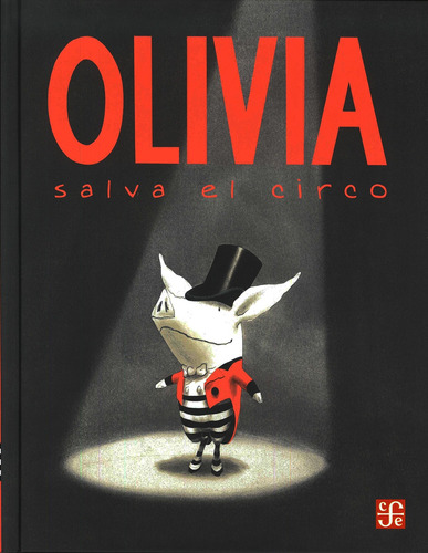 Olivia Salva El Circo, Ian Falconer, Ed. Fce