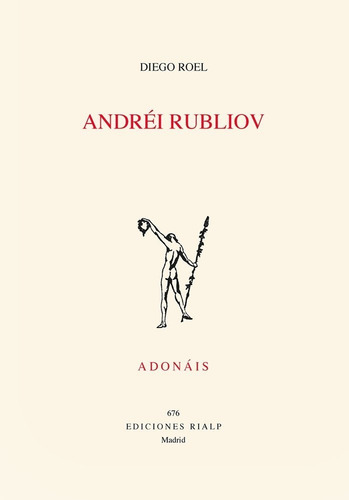 Andrãâ©i Rubliov, De Ordóñez Roel, Diego Javier. Adonáis, Vol. 1. Editorial Ediciones Rialp S.a., Tapa Blanda En Español