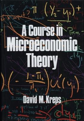 Libro A Course In Microeconomic Theory - David M. Kreps