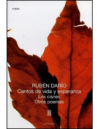 Cantos De Vida Y Esperanza; Loa Cisnes Y Otros Poemas - Rubé