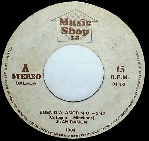 Single 45 Juan Ramon Buen Dia, Amor Mio + Guarda Tu Amor 84