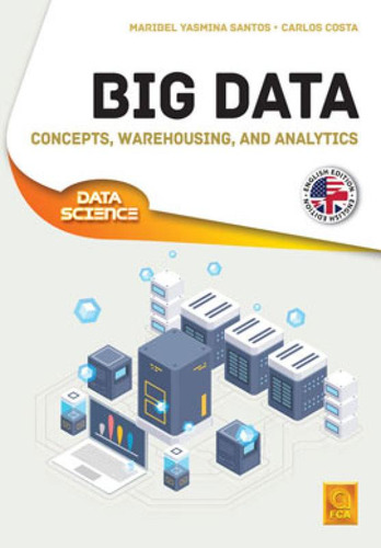 Big Data-concepts, Warehousing, And Analytics