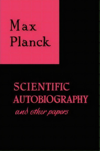 Scientific Autobiography And Other Papers, De Max Planck. Editorial Philosophical Library, Tapa Blanda En Inglés
