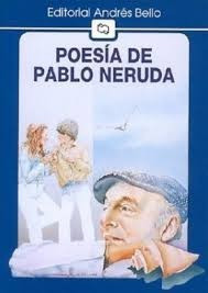 Poesia De Pablo Neruda Edit. Andres Bello
