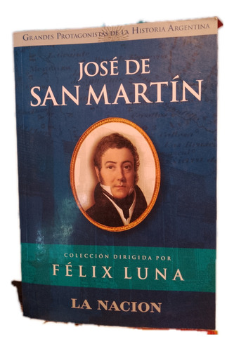 José De San Martin - Félix Luna