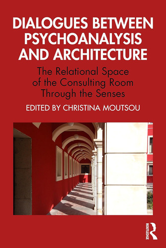 Libro: Dialogues Between Psychoanalysis And Architecture