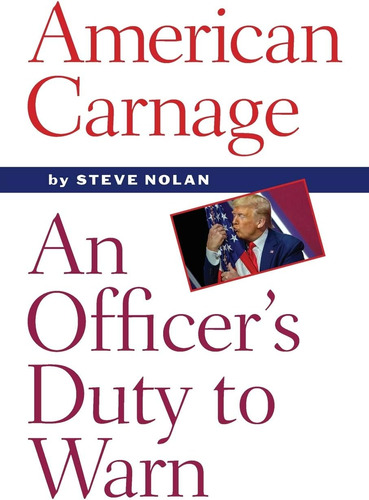 Libro:  American Carnage: An Officerøs Duty To Warn