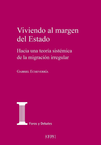 Libro Viviendo Al Margen Del Estado - Echeverria, Gabriel