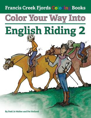 Libro Color Your Way Into English Riding 2 - Holland, Pat