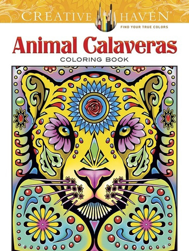 Creative Haven. Animal Calaveras Coloring Book