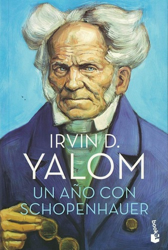 Un Año Con Schopenhauer, De Irvin D. Yalom. Editorial Booket En Español