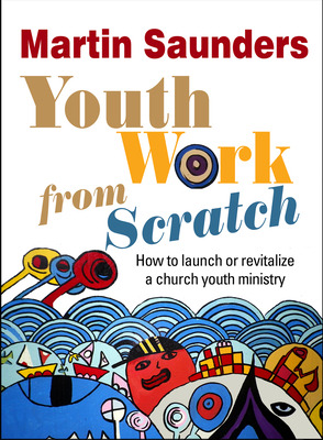 Libro Youth Work From Scratch: How To Launch Or Revitaliz...