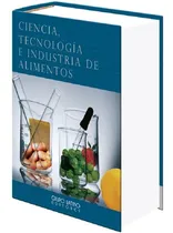 Comprar Libro Ciencia, Tecnologia E Industria De Alimentos, De Anónimo., Vol. 1 Volumen. Editorial Gl, Tapa Dura En Español