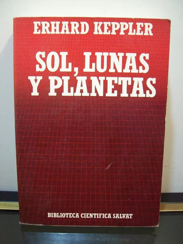 Sol Lunas Y Planetas - Erhard Keppler -astronomía - Salvat