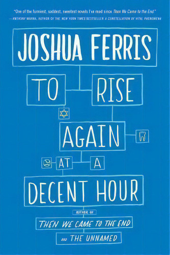 To Rise Again At A Decent Hour, De Joshua Ferris. Editorial Little Brown Company, Tapa Blanda En Inglés