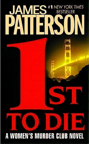 1st To Die, De James Patterson. Editorial Time Warner Trade Publishing, Tapa Blanda En Inglés